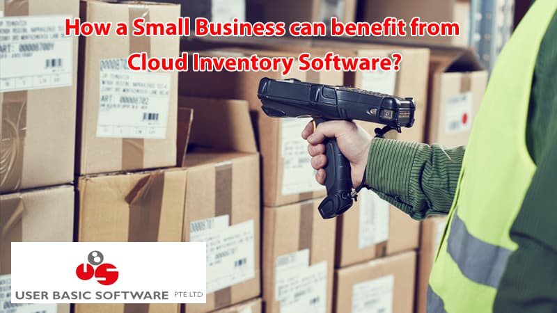 How a Small Business can benefit from Cloud Inventory Software