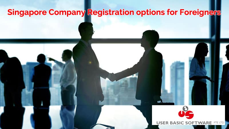 Singapore Company Registration options for Foreigners